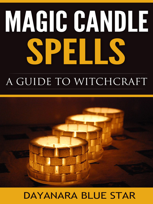 Title details for Magic Candle Spells by Dayanara Blue Star - Available